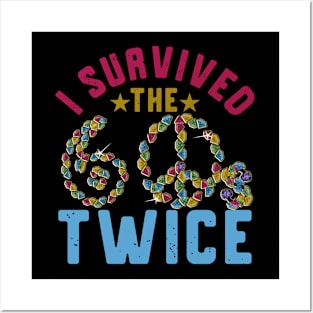 i survived the sixties twice Posters and Art